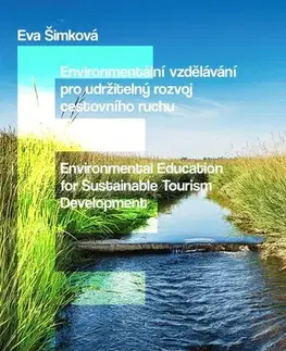 Odborná a náučná literatúra - ostatné Environmentální vzdělávání pro udržitelný rozvoj cestovního ruchu - Eva Šimková
