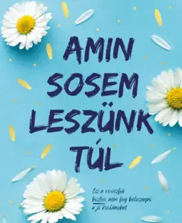 Romantická beletria Amin sosem leszünk túl - (Különleges kiadás) - Lucy Score