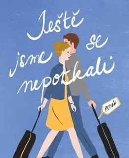 Romantická beletria Ještě jsme se nepotkali - Sophie Cousens