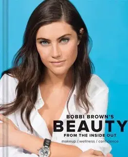 Cudzojazyčná literatúra Bobbi Browns Beauty from the Inside Out - Bobbi Brown