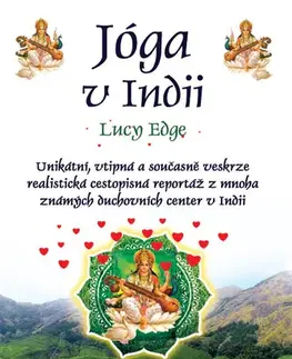 Fejtóny, rozhovory, reportáže Jóga v Indii - Lucy Edge,Zuzana Vydrová