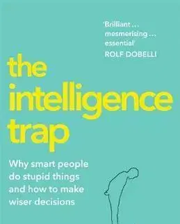 Ekonómia, manažment - ostatné The Intelligence Trap - David Robson