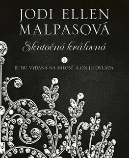 Erotická beletria Skutočná kráľovná - Jodi Ellen Malpasová