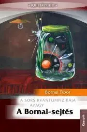 Sociológia, etnológia A Bornai-sejtés - Tibor Bornai