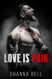 Romantická beletria Love is pain - Bell Shanna