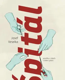 Romantická beletria Špitál - Josef Veselka