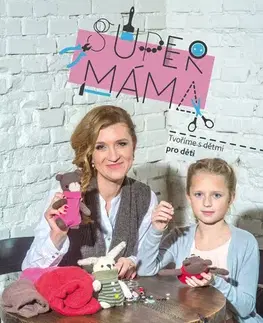 Umenie - ostatné Supermáma - Jana Svobodová