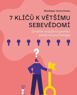 Rozvoj osobnosti 7 klíčů k většímu sebevědomí - Wladislaw Jachtchenko