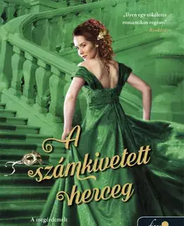 Romantická beletria A szerencsejáték szabályai 3: A számkivetett herceg - Sarah MacLeanová,Bernadett Mergl-Kovács