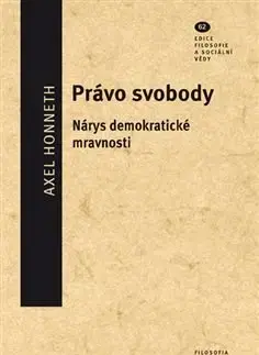 Filozofia Právo svobody - Alex Honneth,Břetislav Horyna