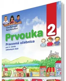 Učebnice pre ZŠ - ostatné Prvouka pre 2. ročník základnej školy - Mária Kožuchová,Ivana Rochovská