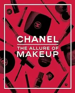 Dizajn, úžitkové umenie, móda Chanel - The Allure of Makeup - Natasha A. Fraser
