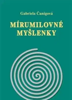 Duchovný rozvoj Mirumilovné myšlenky - Gabriela Čanigová
