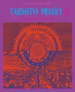 Ezoterika - ostatné Tajemství prasíly 2 (Zjevování) - Jan Johan Jaroslav Miška