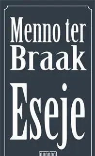 Eseje, úvahy, štúdie Eseje - Menno ter Braak,Adam Bžoch