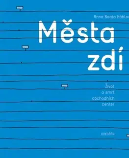 Architektúra Města zdí - Anna Beata Háblová