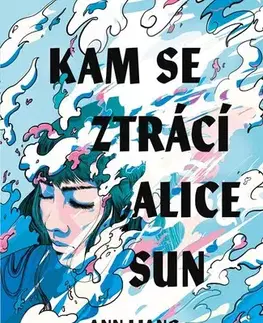 Young adults Kam se ztrácí Alice Sun - Ann Liang,Petra Badalec