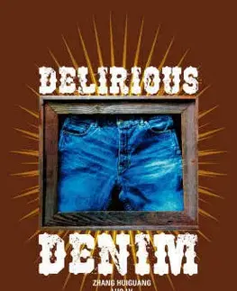 Cudzojazyčná literatúra Delirious Denim - Zhang Huiguang