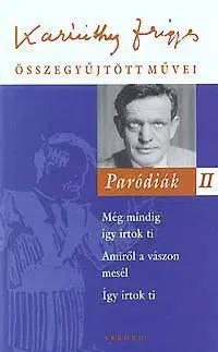 Beletria - ostatné Paródiák II. - Frigyes Karinthy