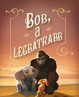 Rozprávky Bob, a legbátrabb - Katherine Applegate