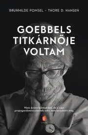 Biografie - ostatné Goebbels titkárnője voltam - Hansen Thore D.,Brunhilde Pomselová