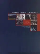 Pre vysoké školy Atlas Obyvateľstva Slovenska+CD