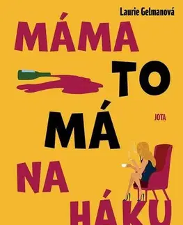 Humor a satira Máma to má na háku - Laurie Gelmanová