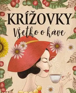 Krížovky, hádanky, hlavolamy Krížovky Všetko o káve, 2. vydanie - Anna Kolčiterová