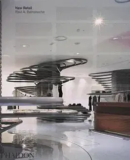 Dizajn, úžitkové umenie, móda New Retail - Raul A. Barreneche