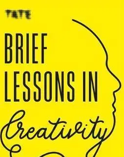 Psychológia, etika Tate - Brief Lessons in Creativity - Frances Ambler