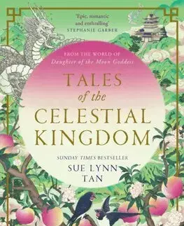 Sci-fi a fantasy Tales of the Celestial Kingdom - Sue Lynn Tan,Kelly Chong