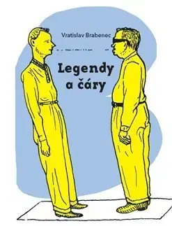 Česká beletria Legendy a čáry - Vratislav Brabenec