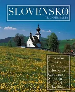 Obrazové publikácie Slovensko Slovakia La Slovaquie Eslovaquia Słowacja Slowakei Szlovákia - Vladimír Bárta