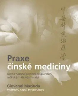 Čínska medicína Praxe čínské medicíny - Giovanni Maciocia