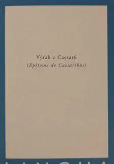 Starovek Výtah z Caesarů - Epitome de Caesaribus