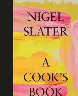 Osobnosti varia A Cook’s Book - Nigel Slater
