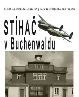 Vojnová literatúra - ostané Stíhač v Buchenwaldu - Joseph Moser