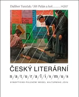 Literárna veda, jazykoveda Český literární naturalismus - Dalibor Tureček,Jiří Pelán