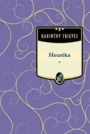 Svetová beletria Heuréka - Frigyes Karinthy