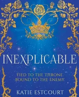 Sci-fi a fantasy Inexplicable - Katie Estcourt