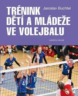 Šport Trénink dětí a mládeže ve volejbalu - Jaroslav Buchtel