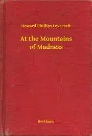 Svetová beletria At the Mountains of Madness - Howard Phillips Lovecraft