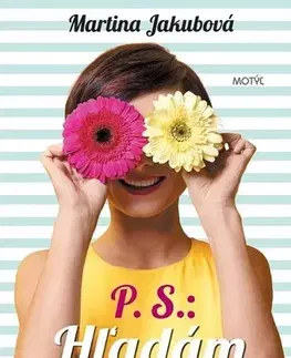 Romantická beletria P.S. Hľadám chlapa - Martina Jakubová