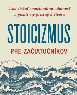 Filozofia Stoicizmus pre začiatočníkov - Matthew Van Natta