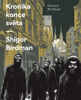 Sci-fi a fantasy Kronika konce světa - Shigor Birdman