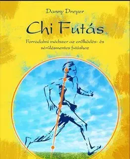 Zdravie, životný štýl - ostatné ChiFutás - Kolektív autorov,Danny Dreyer