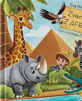 Básničky a hádanky pre deti Zvieratká z Afriky - Eva Hrašková,Ivana Zimanová