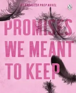 Romantická beletria Promises We Meant To Keep - Monica Murphy