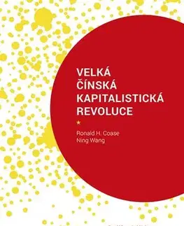 Ekonómia, Ekonomika Velká čínská kapitalistická revoluce - Ronald Coase
