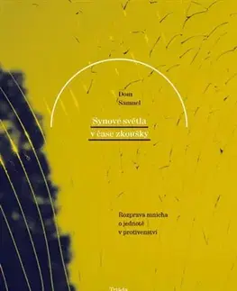 Kresťanstvo Synové světla v čase zkoušky - Samuel Dom